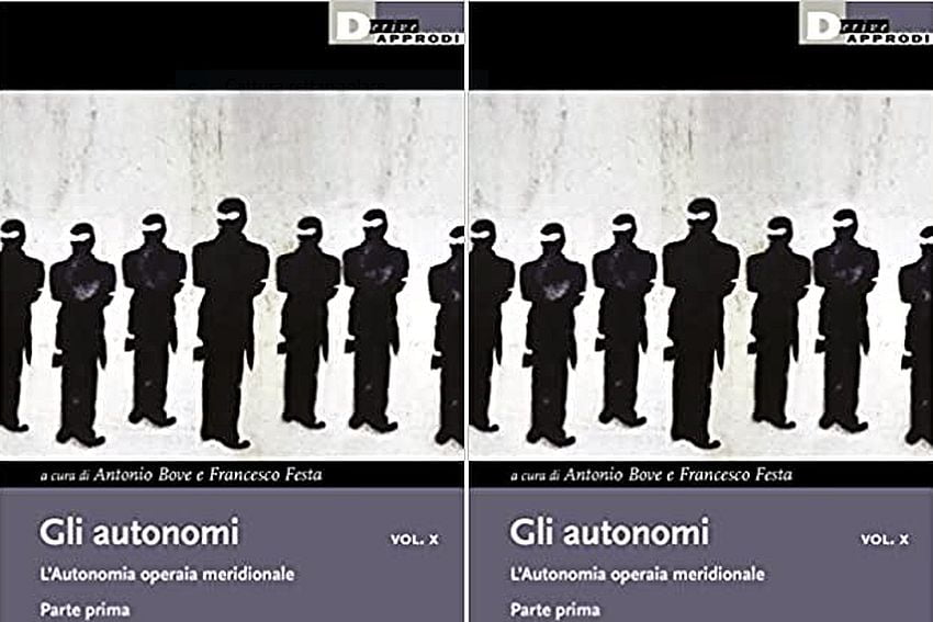Autonomi a sud. Storia di un’aporia militante